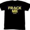 Trevco Shirts / Tops BattleStar Galactica Frack Me T-shirt