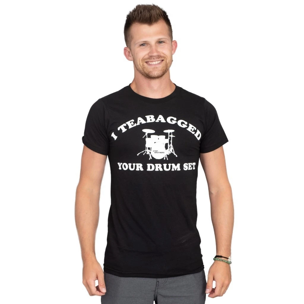 T-Line Shirts / Tops Step Brothers I Teabagged Your Drum Set T-shirt 3 T-Line Shirts / Tops Step Brothers I Teabagged Your Drum Set T-shirt